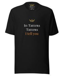 Alternative view of "In Tatters, Tatters I Tell You", Meme T-shirt | Women's